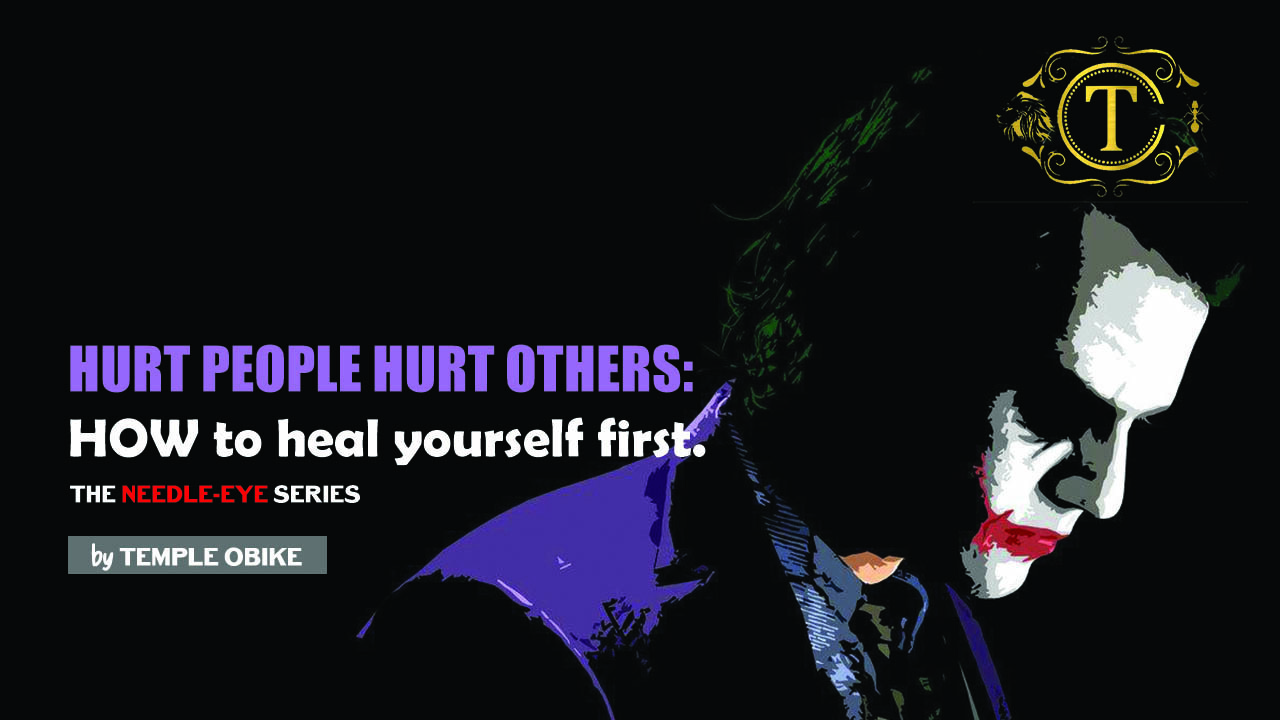 Hurt People Always Hurt Others. Heal First.
