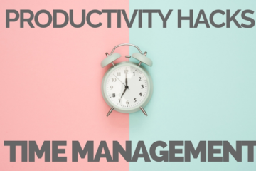 Quick Time Hacks to Maximize Productivity