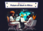Africa’s Biggest Opportunities for the Next Generation